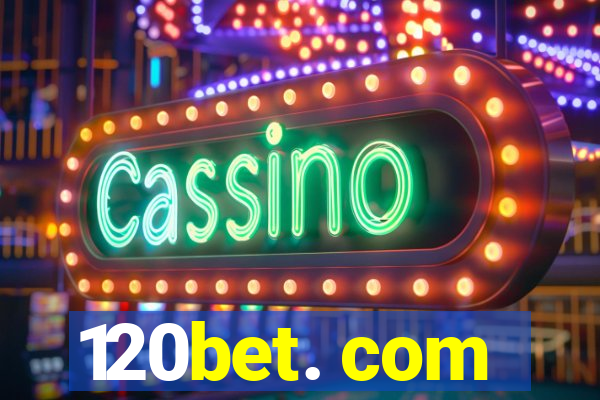 120bet. com